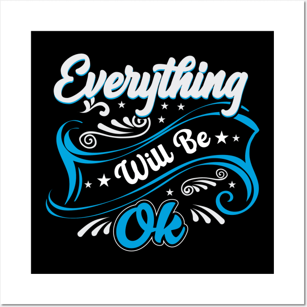 Everything will be OK Wall Art by irelandefelder